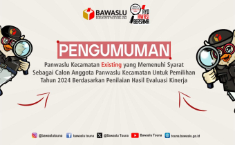PENGUMUMAN PESERTA EXISTING YANG MEMENUHI SYARAT SEBAGAI CALON ANGGOTA PANWASLU KECAMATAN UNTUK PEMILIHAN 2024 BERDASARKAN PENILAIAN HASIL EVALUASI KINERJA 
