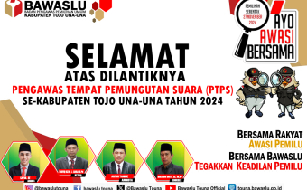 Selamat Atas Dilantiknya PTPS se-Kabupaten Tojo Una-Una Tahun 2024